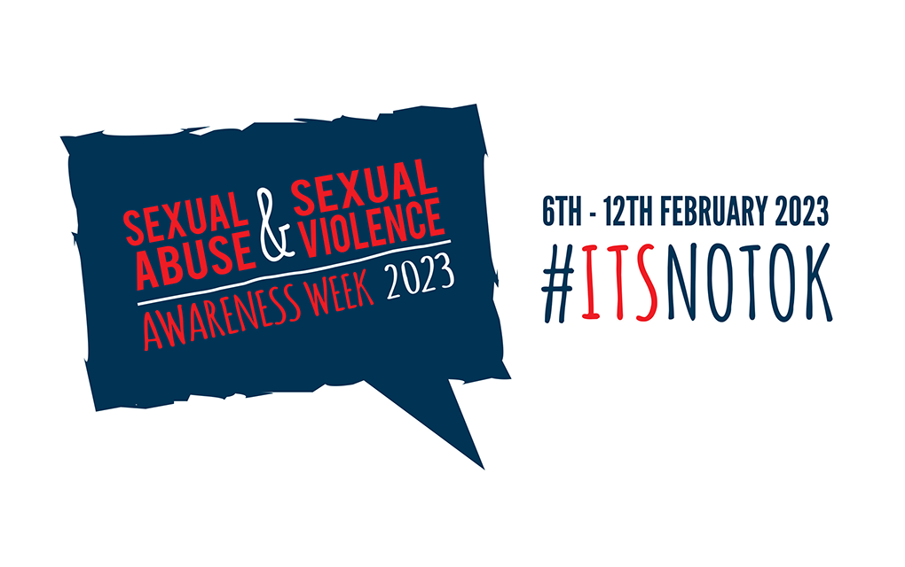 Sexual Abuse and Sexual Violence Awareness week 6th – 12th February 2023